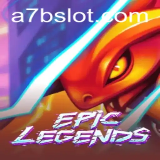 EpicLegends: A New Era in Gaming with 7Bslot